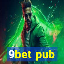 9bet pub